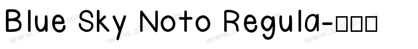 Blue Sky Noto Regula字体转换